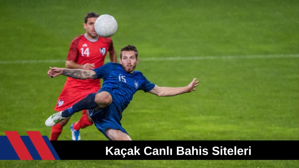 Kaçak Canlı Bahis Siteleri