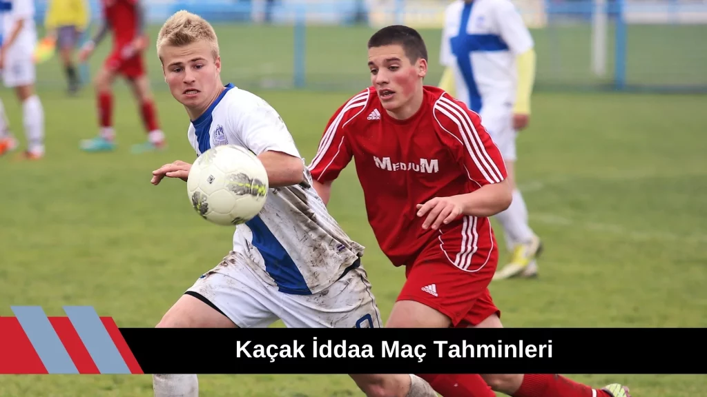 Kaçak iddaa Maç Tahminleri