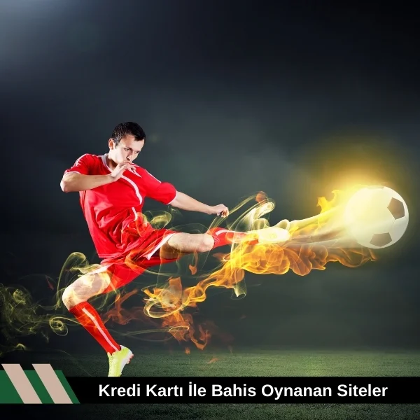 Kredi Kartı ile Bahis Oynanan Siteler